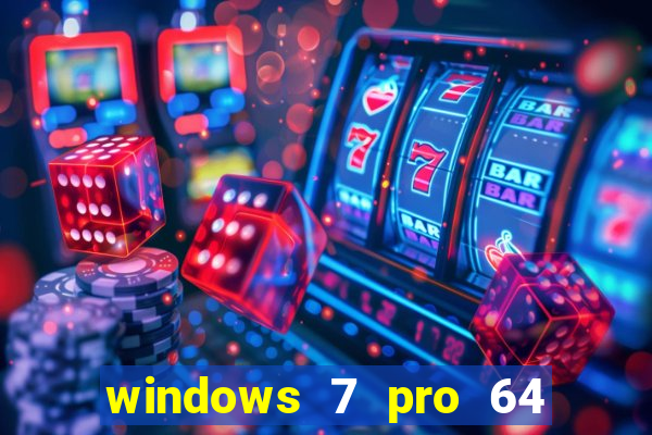 windows 7 pro 64 bits iso